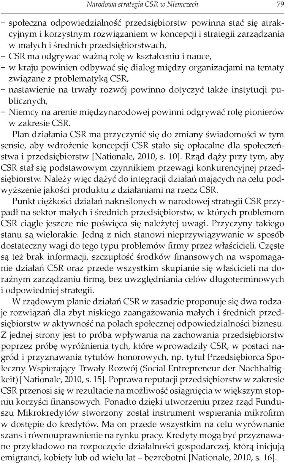 powinno dotyczyć także instytucji publicznych, Niemcy na arenie międzynarodowej powinni odgrywać rolę pionierów w zakresie CSR.