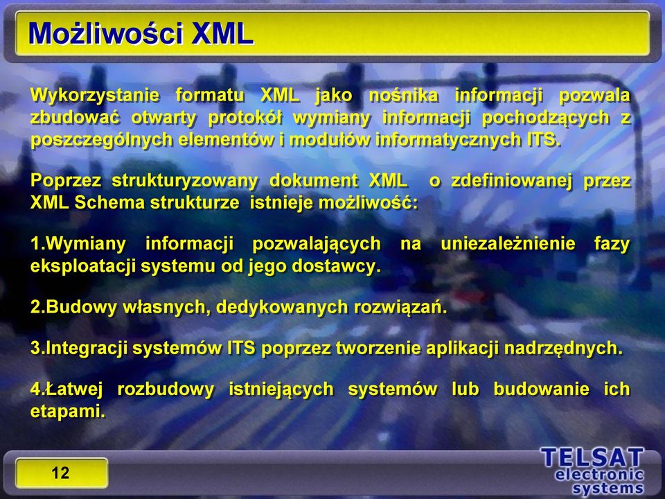 Poprzez strukturyzowany dokument XML XML Schema strukturze istnieje możliwość: o zdefiniowanej przez 1.