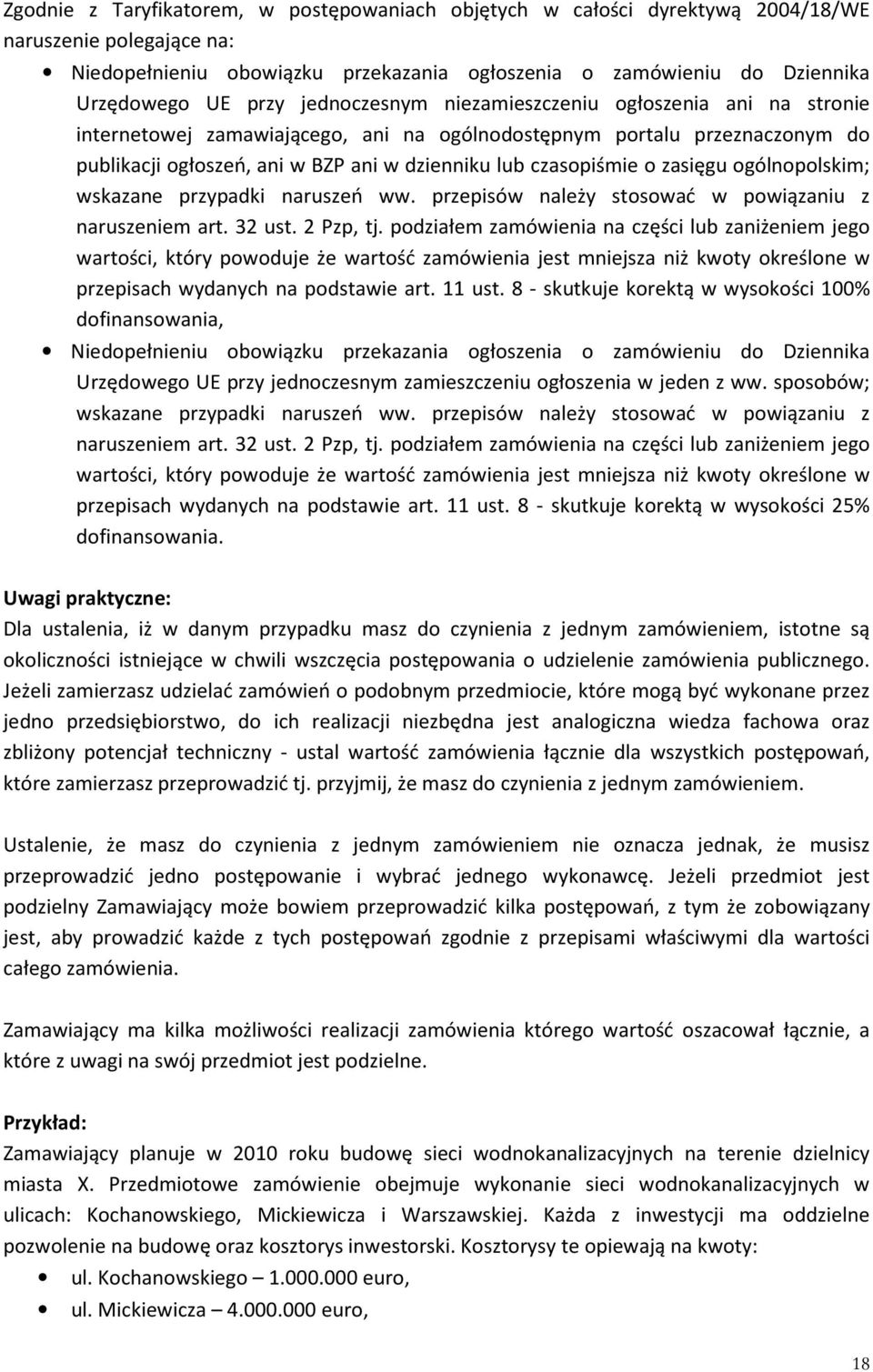 o zasięgu ogólnopolskim; wskazane przypadki naruszeń ww. przepisów należy stosować w powiązaniu z naruszeniem art. 32 ust. 2 Pzp, tj.