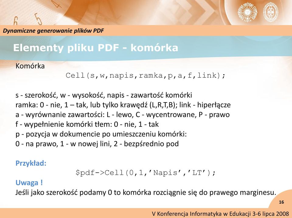 wypełnienie komórki tłem: 0 - nie, 1 - tak p - pozycja w dokumencie po umieszczeniu komórki: 0 - na prawo, 1 - w nowej lini, 2 -