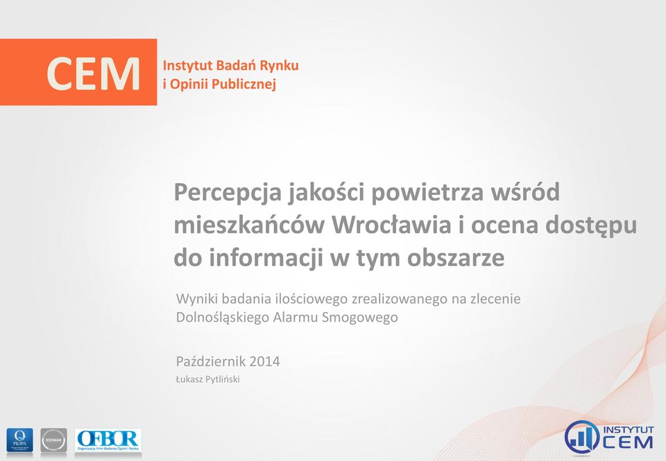 informacji w tym obszarze Wyniki badania ilościowego