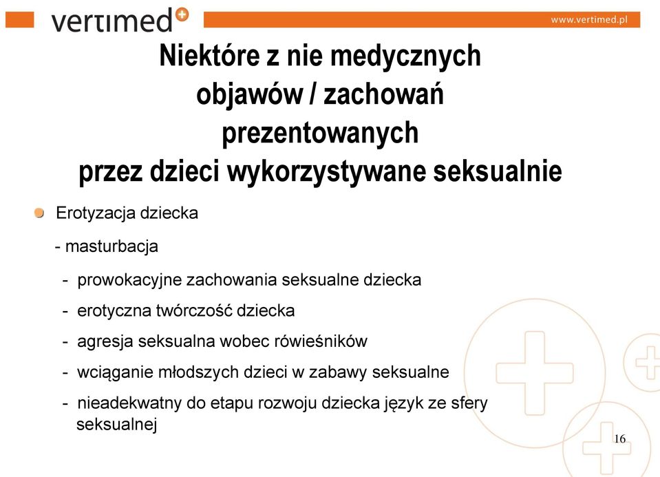 erotyczna twórczość dziecka - agresja seksualna wobec rówieśników - wciąganie młodszych