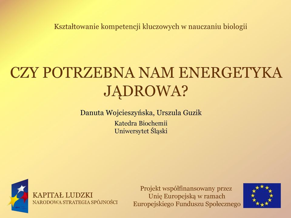 Danuta Wojcieszyńska, Urszula Guzik Katedra Biochemii Uniwersytet Śląski