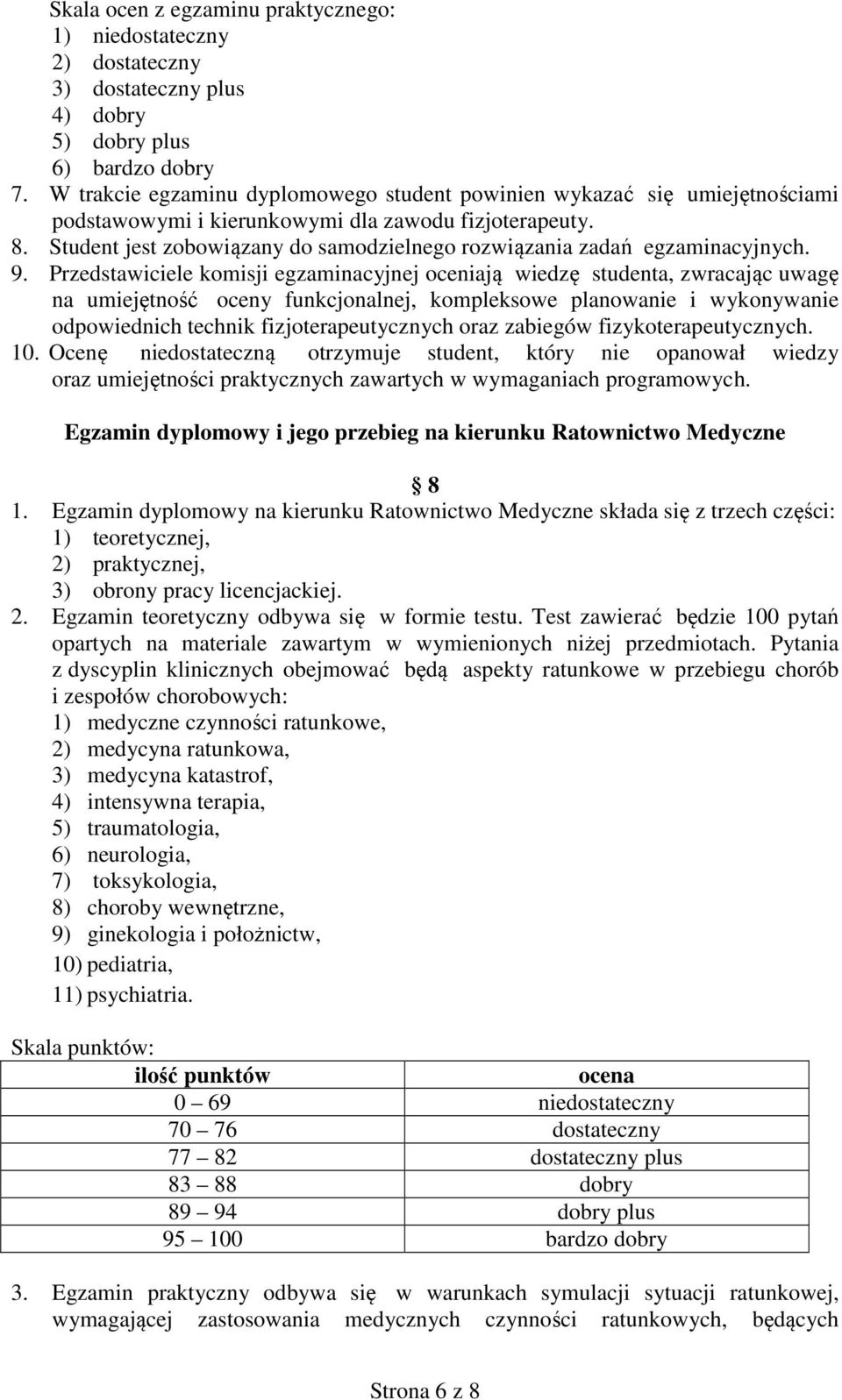 Student jest zobowiązany do samodzielnego rozwiązania zadań egzaminacyjnych. 9.