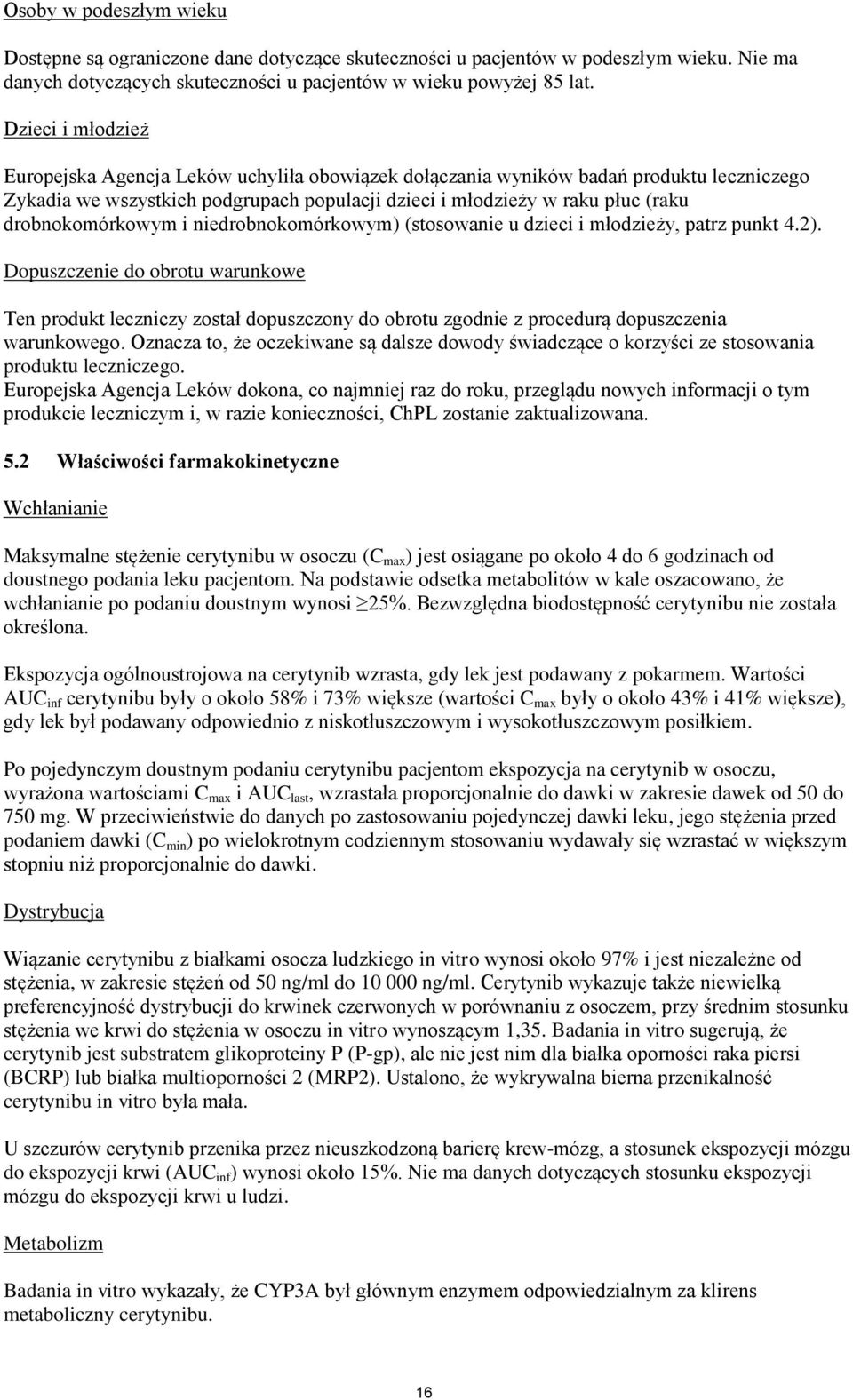 drobnokomórkowym i niedrobnokomórkowym) (stosowanie u dzieci i młodzieży, patrz punkt 4.2).