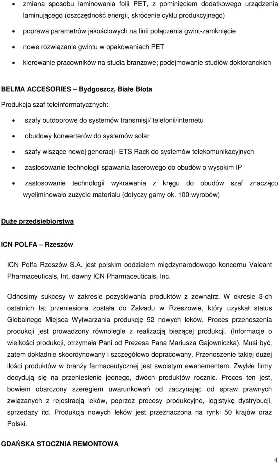 outdoorowe do systemów transmisji/ telefonii/internetu obudowy konwerterów do systemów solar szafy wiszce nowej generacji- ETS Rack do systemów telekomunikacyjnych zastosowanie technologii spawania