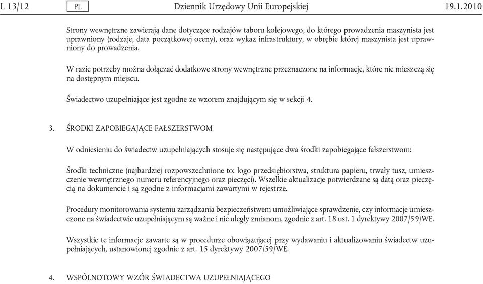 W razie potrzeby można dołączać dodatkowe strony wewnętrzne przeznaczone na informacje, które nie mieszczą się na dostępnym miejscu.