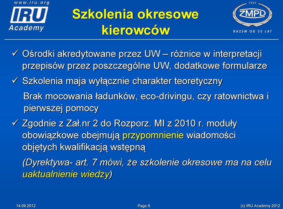 i pierwszej pomocy Zgodnie z Zał.nr 2 do Rozporz. MI z 2010 r.