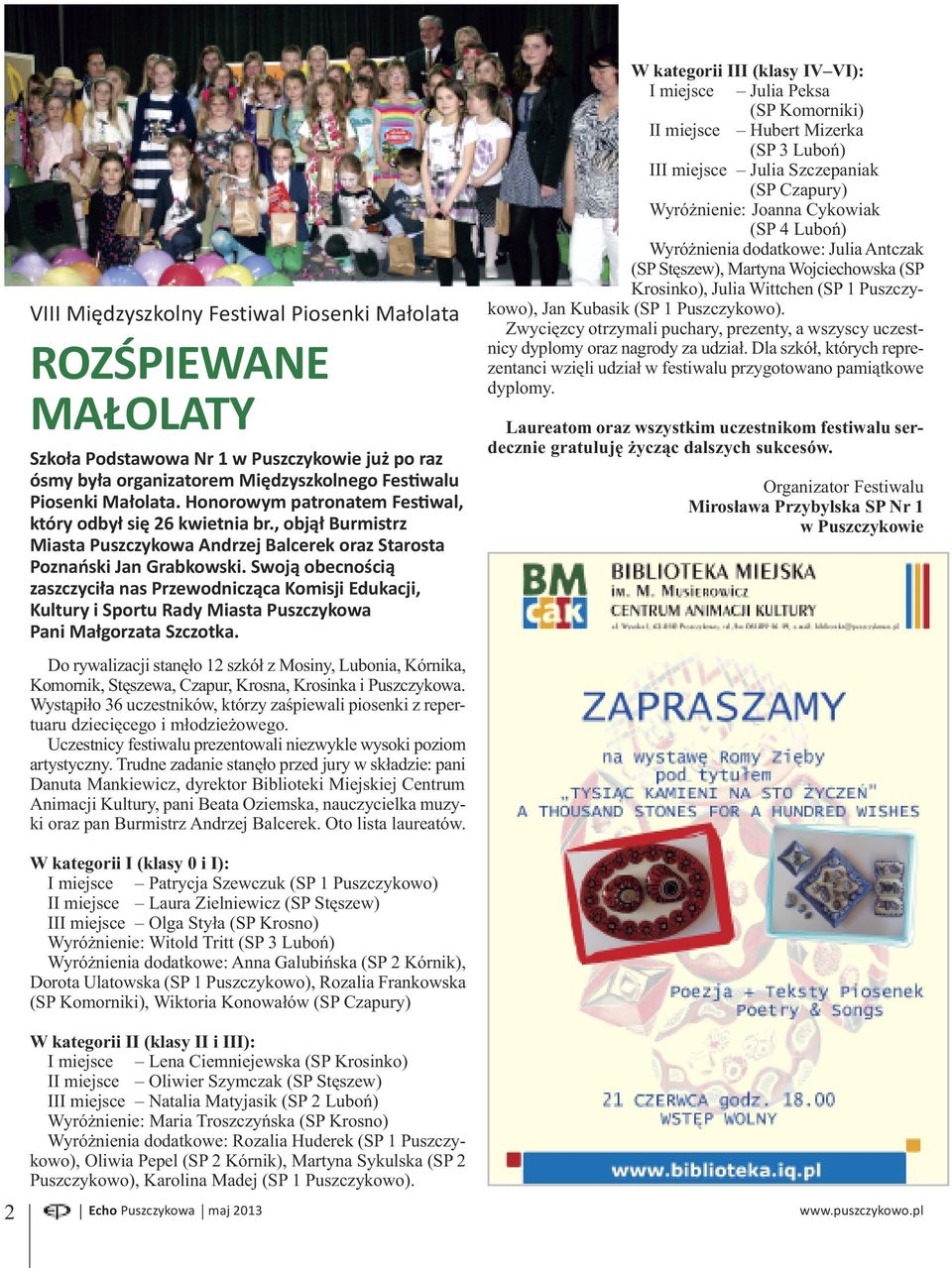 Swoją obecnością zaszczyciła nas Przewodnicząca Komisji Edukacji, Kultury i Sportu Rady Miasta Puszczykowa Pani Małgorzata Szczotka.