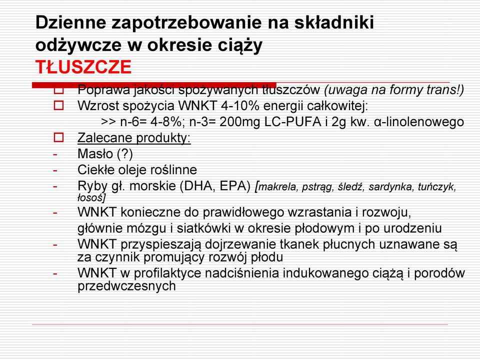 ) - Ciekłe oleje roślinne - Ryby gł.