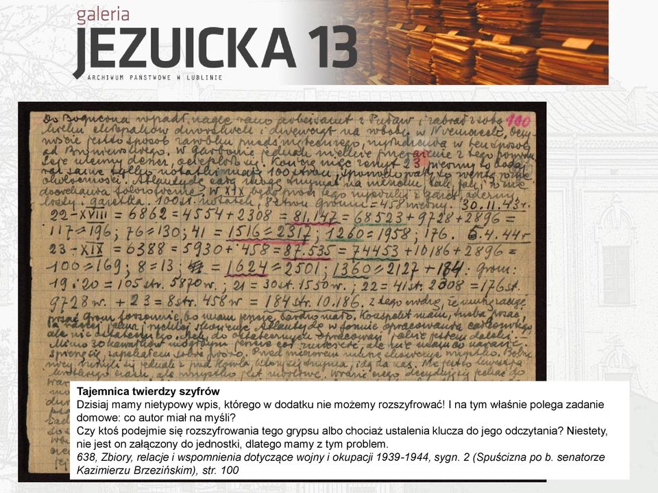 Czy ktoś podejmie się rozszyfrowania tego grypsu albo chociaż ustalenia klucza do jego odczytania?