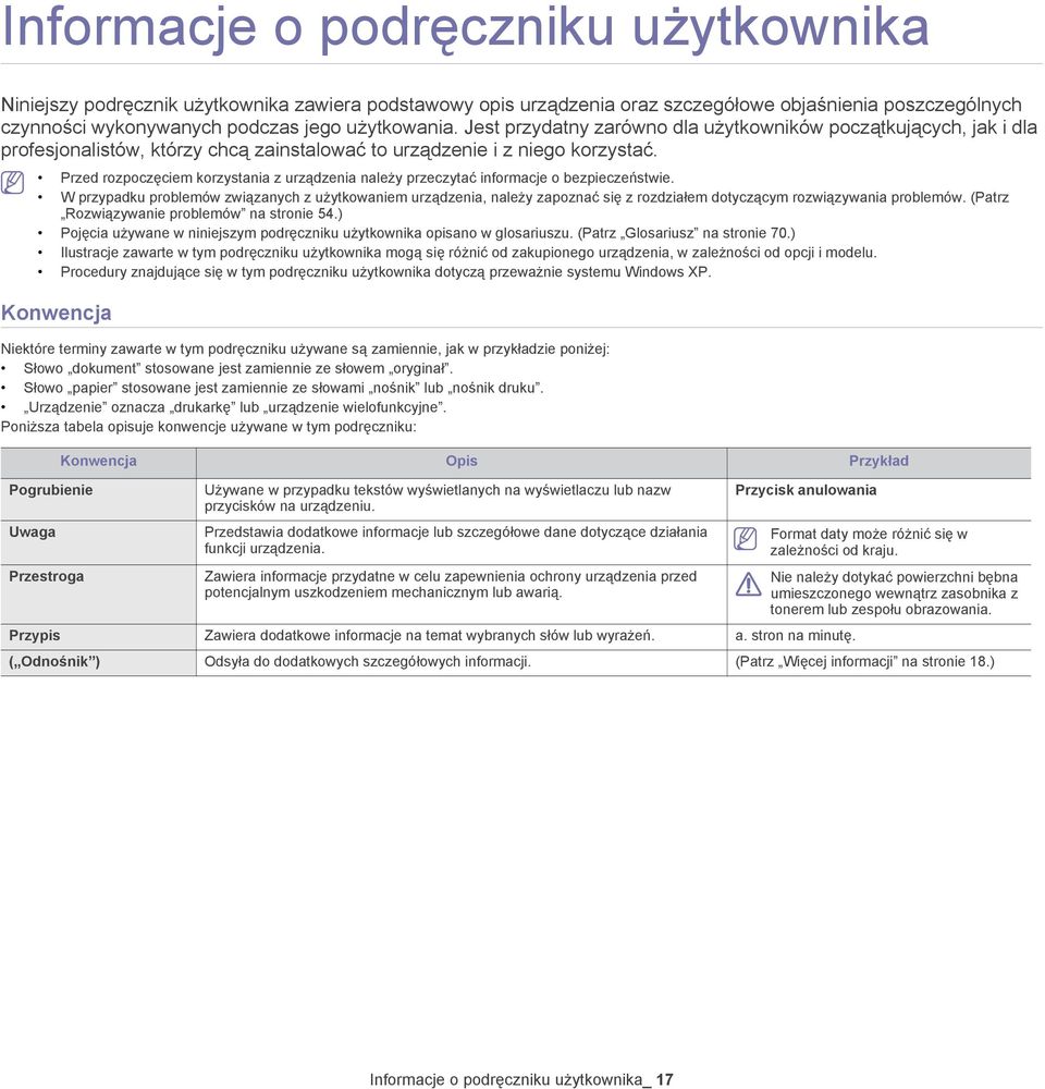 Przed rozpoczęciem korzystania z urządzenia należy przeczytać informacje o bezpieczeństwie.