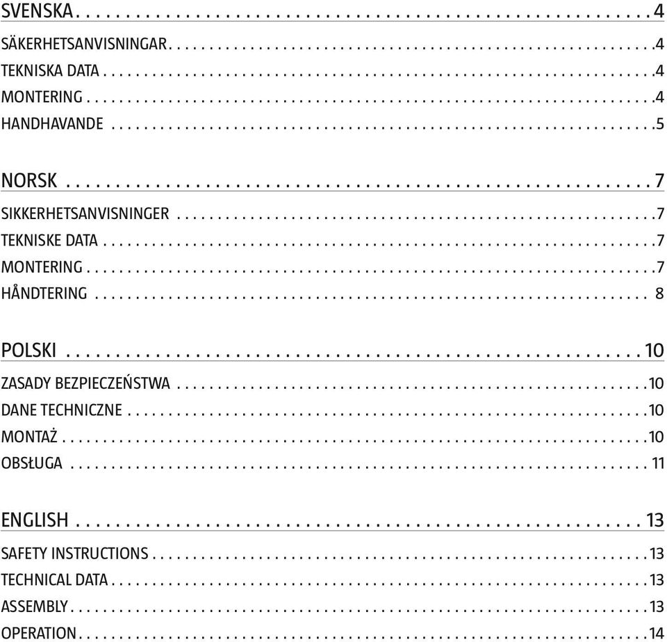 POLSKI 10 ZASADY BEZPIECZEŃSTWA 10 DANE TECHNICZNE 10 montaż 10 OBSŁUGA 11