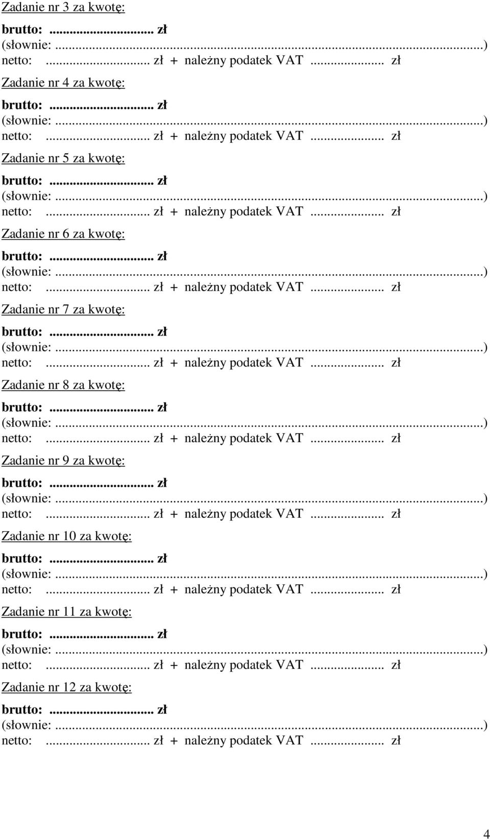 Zadanie nr 8 za kwotę: Zadanie nr 9 za kwotę: Zadanie nr