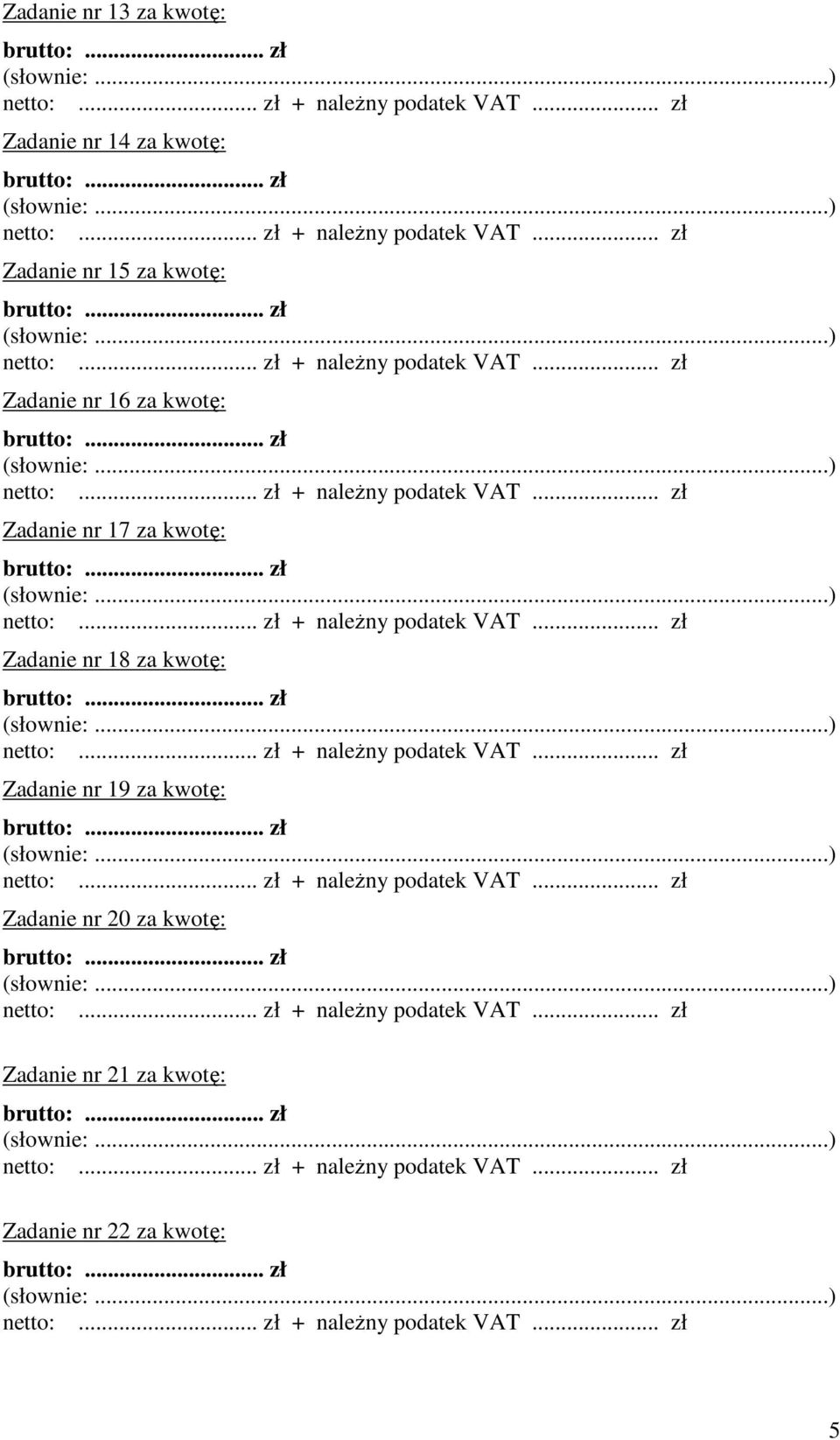 Zadanie nr 18 za kwotę: Zadanie nr 19 za kwotę: Zadanie nr