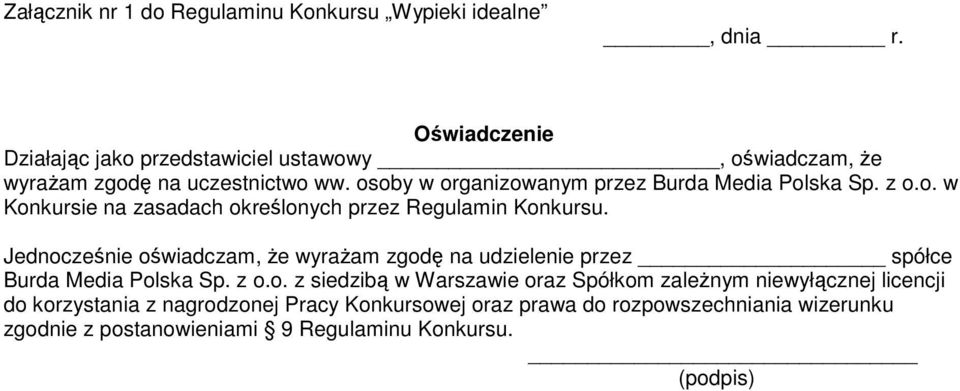osoby w organizowanym przez Burda Media Polska Sp. z o.o. w Konkursie na zasadach określonych przez Regulamin Konkursu.