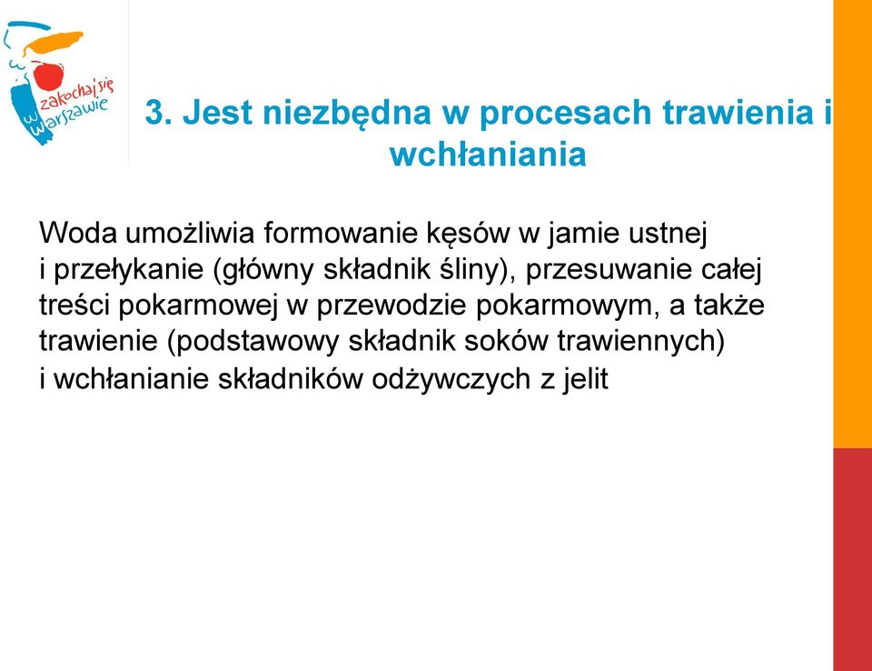 przesuwanie całej treści pokarmowej w przewodzie pokarmowym, a także