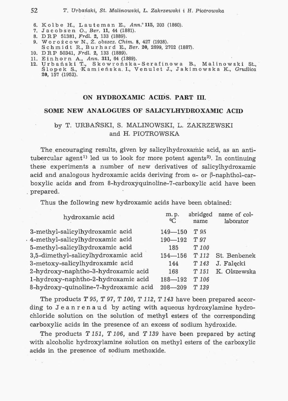 Urbański -, Skowrońska-Serafinowa B., Malinowski St., Ślopek S., 'Kamieńska.!., Venulet J., Jakimowska K., Gruźlica 20, 157 (1952). O YDROXAMIC ACIDS. PAR III.