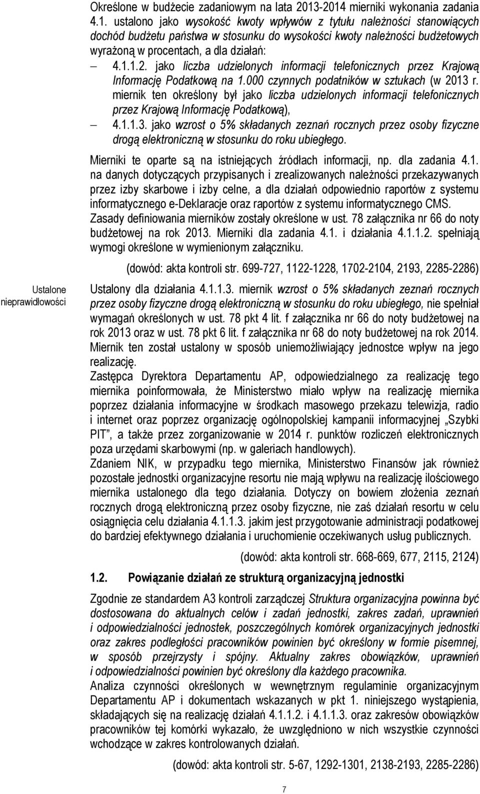 1.1.2. jako liczba udzielonych informacji telefonicznych przez Krajową Informację Podatkową na 1.000 czynnych podatników w sztukach (w 2013 r.