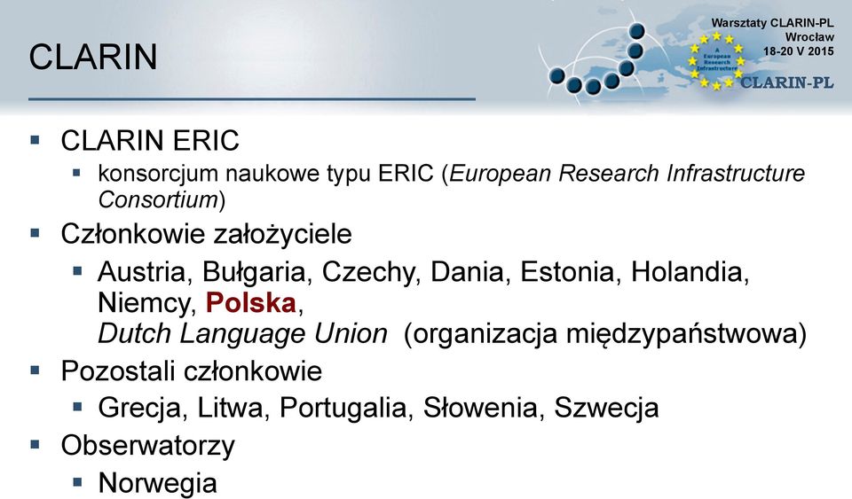 Estonia, Holandia, Niemcy, Polska, Dutch Language Union (organizacja