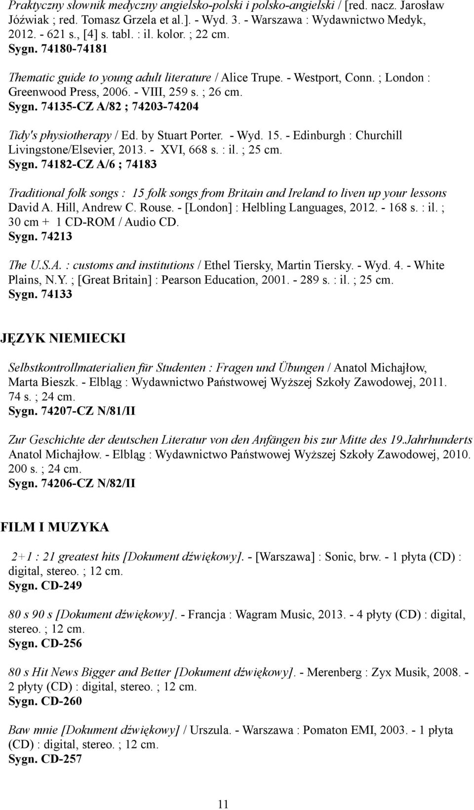 by Stuart Porter. - Wyd. 15. - Edinburgh : Churchill Livingstone/Elsevier, 2013. - XVI, 668 s. : il. ; 25 cm. Sygn.