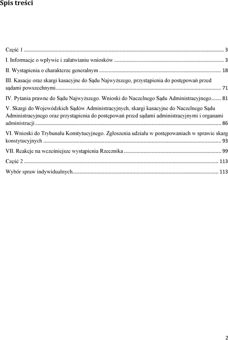 Wnioski do Naczelnego Sądu Administracyjnego... 81 V.