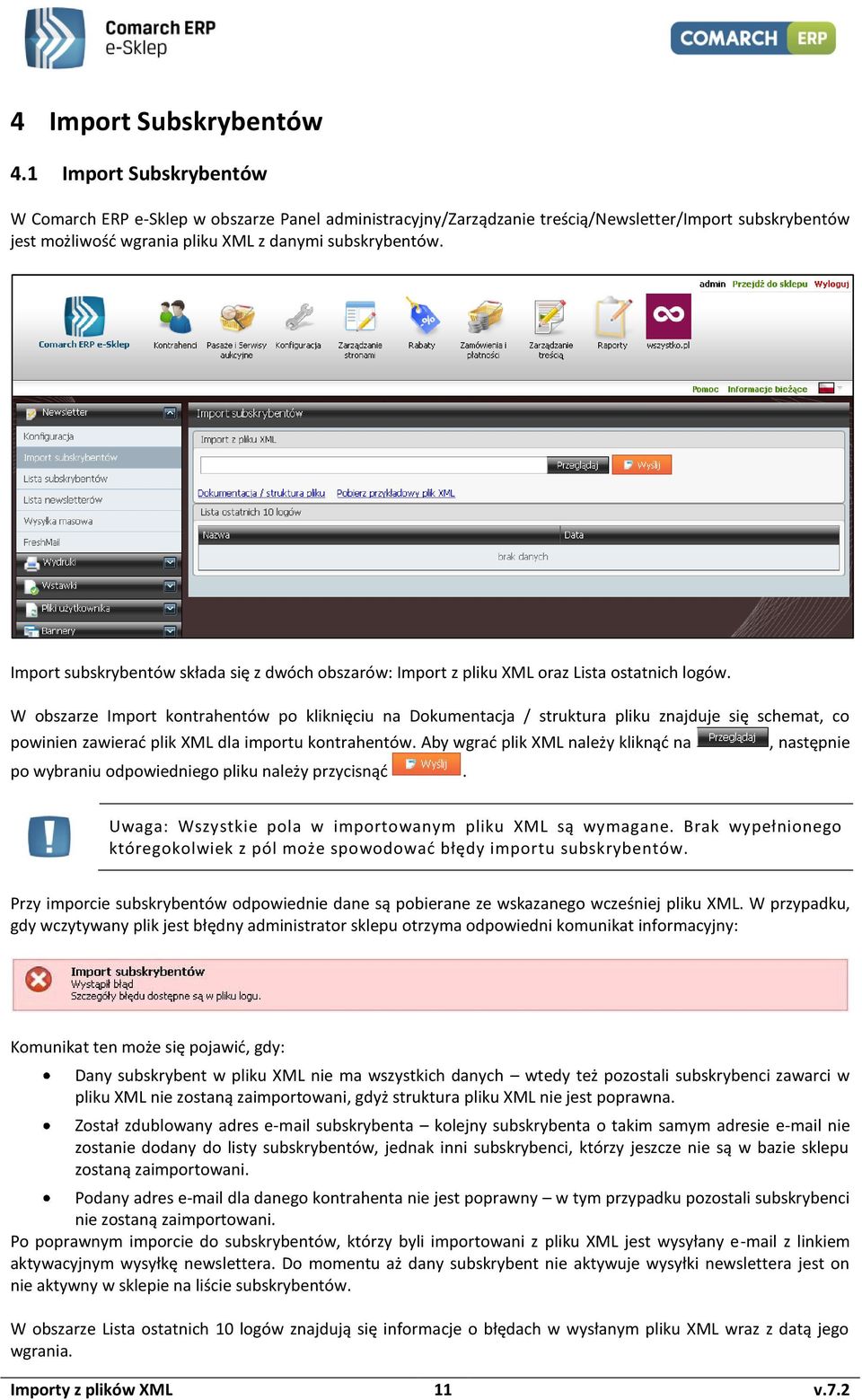 Import subskrybentów składa się z dwóch obszarów: Import z pliku XML oraz Lista ostatnich logów.