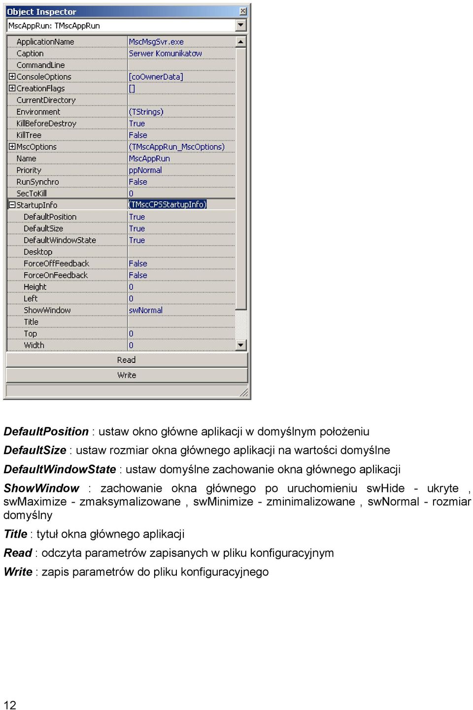 uruchomieniu swhide - ukryte, swmaximize - zmaksymalizowane, swminimize - zminimalizowane, swnormal - rozmiar domyślny Title :