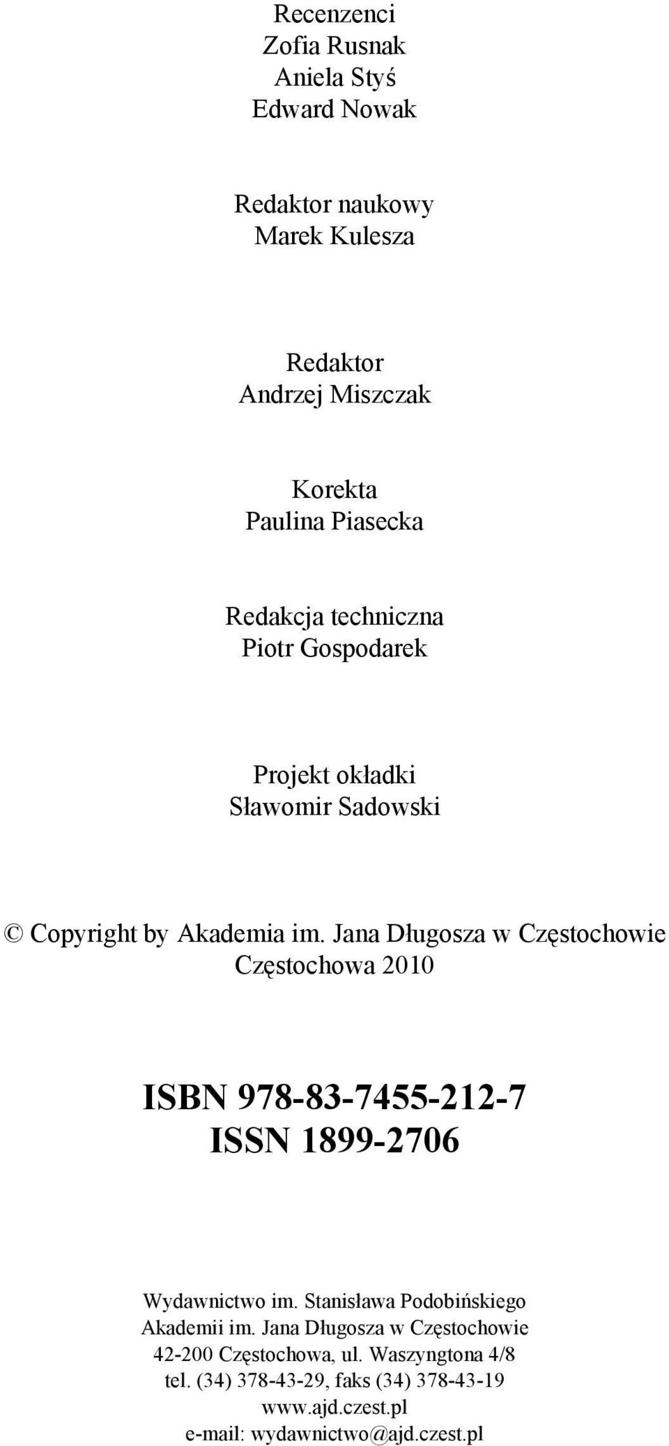 Jana Długosza w Częstochowie Częstochowa 2010 ISBN 978-83-7455-212-7 ISSN 1899-2706 Wydawnictwo im.