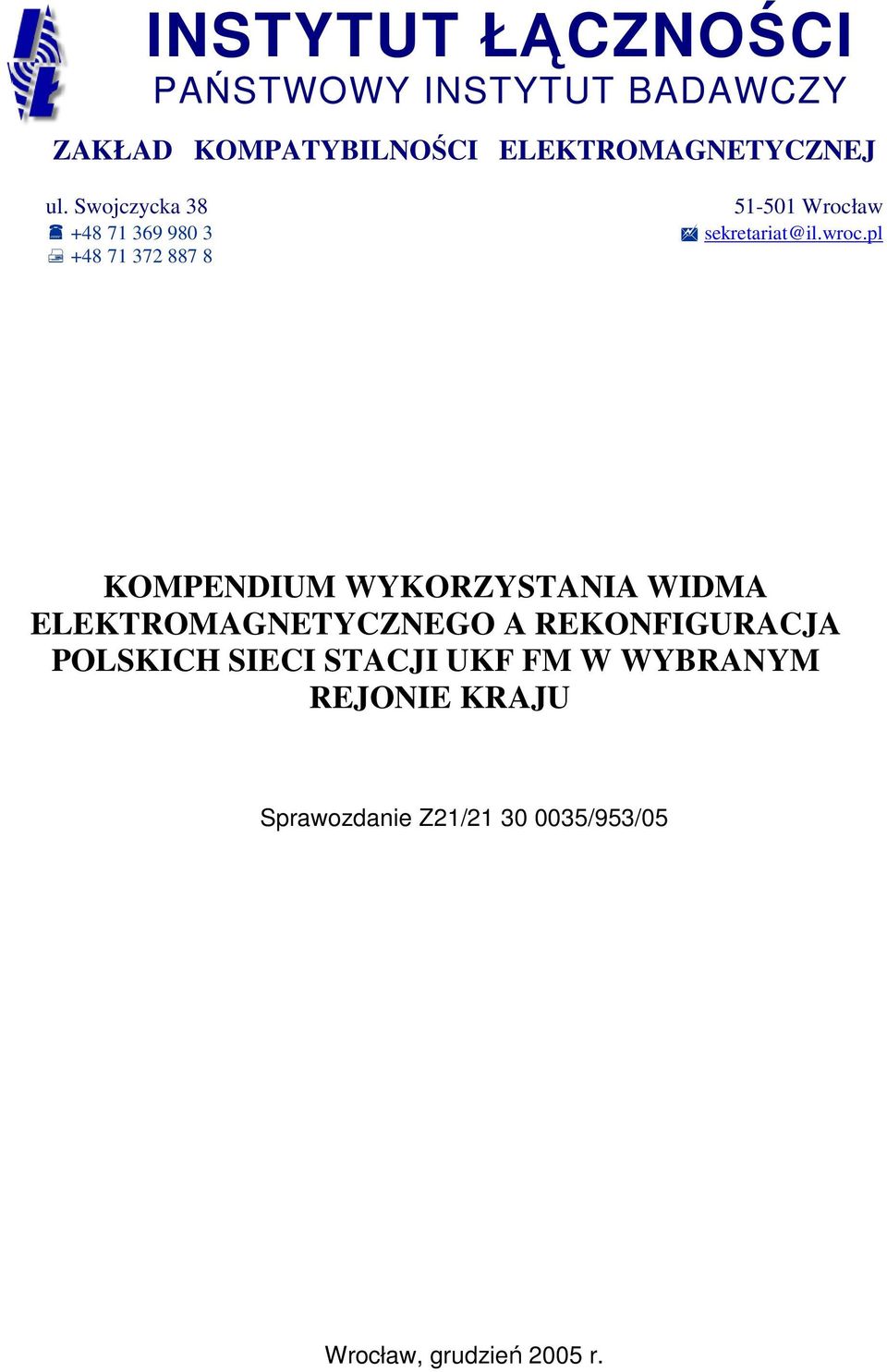 pl KOMPENDIUM WYKORZYSTANIA WIDMA ELEKTROMAGNETYCZNEGO A REKONFIGURACJA POLSKICH SIECI