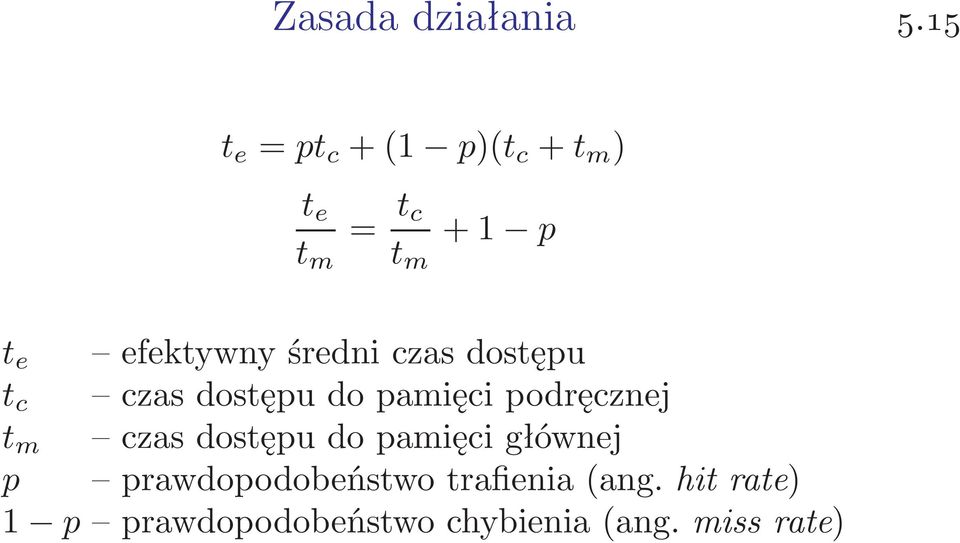 efektywnyśredniczasdostępu t c czasdostępudopamięcipodręcznej t m