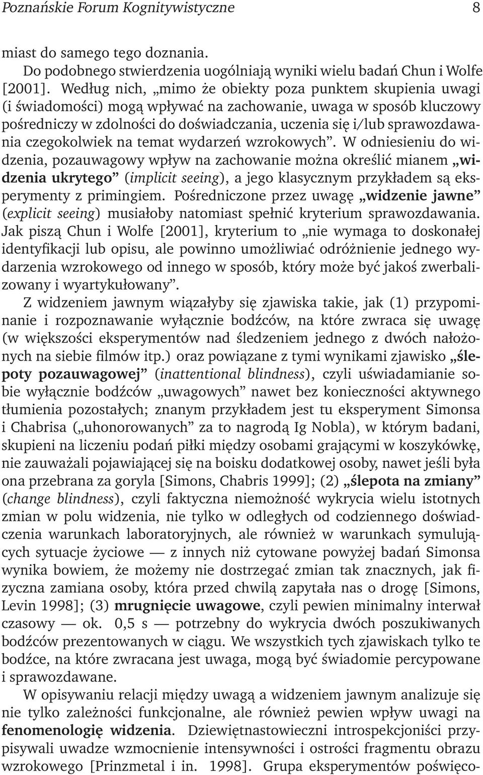 sprawozdawania czegokolwiek na temat wydarzeń wzrokowych.