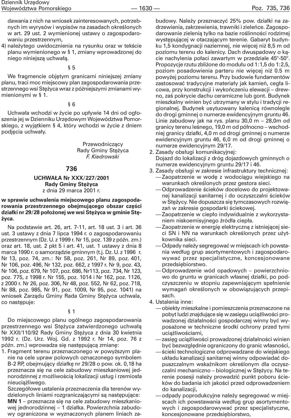 5 We fragmencie objêtym granicami niniejszej zmiany planu, traci moc miejscowy plan zagospodarowania przestrzennego wsi Stê yca wraz z póÿniejszymi zmianami wymienionymi w 1.