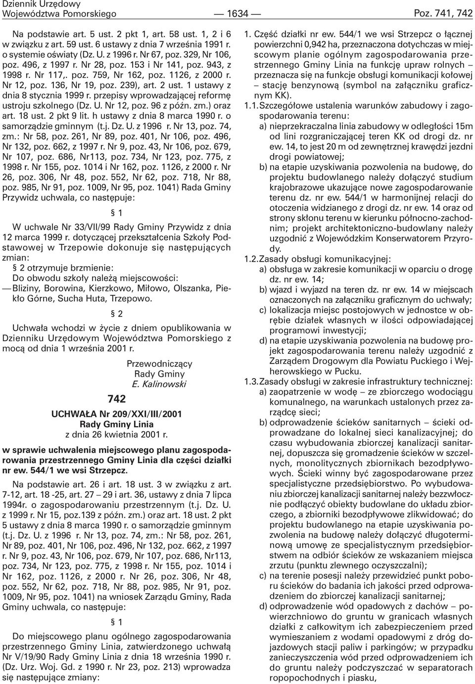 1 ustawy z dnia 8 stycznia 1999 r. przepisy wprowadzaj¹cej reformê ustroju szkolnego (Dz. U. Nr 12, poz. 96 z póÿn. zm.) oraz art. 18 ust. 2 pkt 9 lit. h ustawy z dnia 8 marca 1990 r.