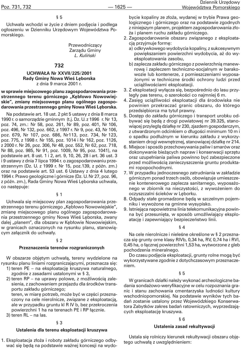 w sprawie miejscowego planu zagospodarowania przestrzennego terenu górniczego Kêb³owo Nowowiejskie, zmiany miejscowego planu ogólnego zagospodarowania przestrzennego gminy Nowa Wieœ Lêborska.