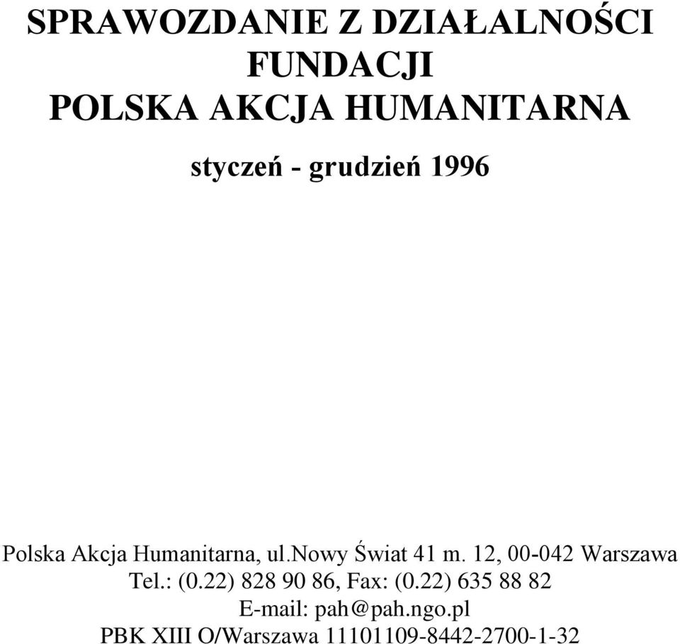 nowy Świat 41 m. 12, 00-042 Warszawa Tel.: (0.