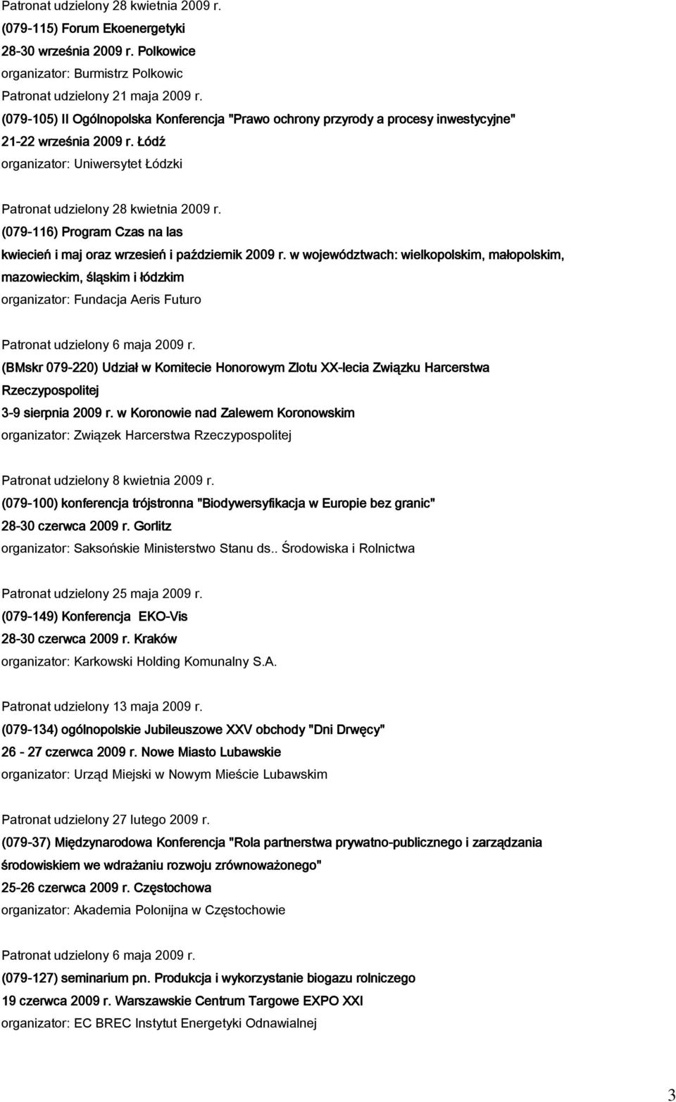 (079-116) Program P Czas na las kwiecień i maj oraz wrzesień i październik 2009 r.