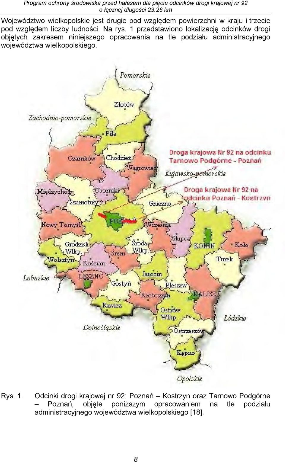 1 przedstawiono lokalizację odcinków drogi objętych zakresem niniejszego opracowania na tle podziału