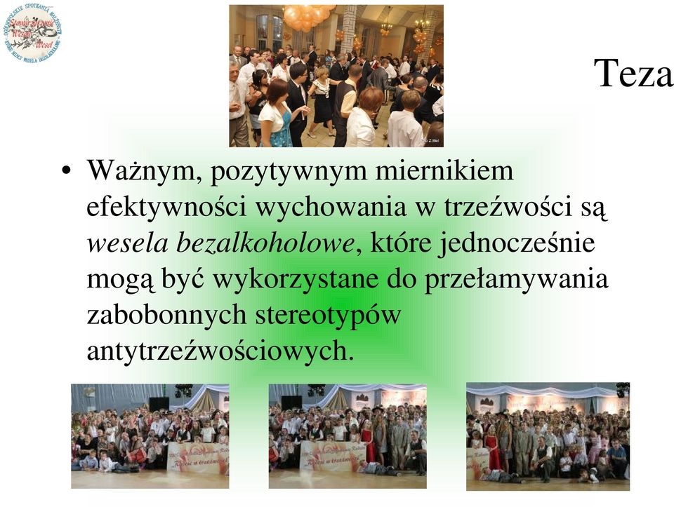 które jednocześnie mogą być wykorzystane do