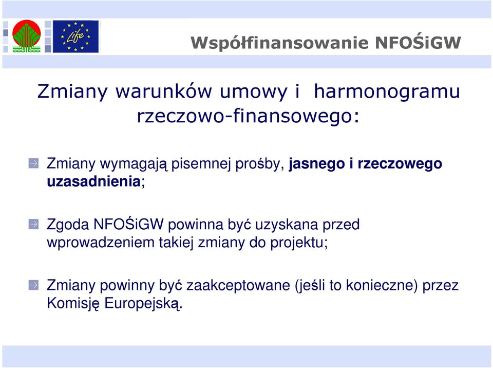 uzasadnienia; Zgoda NFOŚiGW powinna być uzyskana przed wprowadzeniem takiej