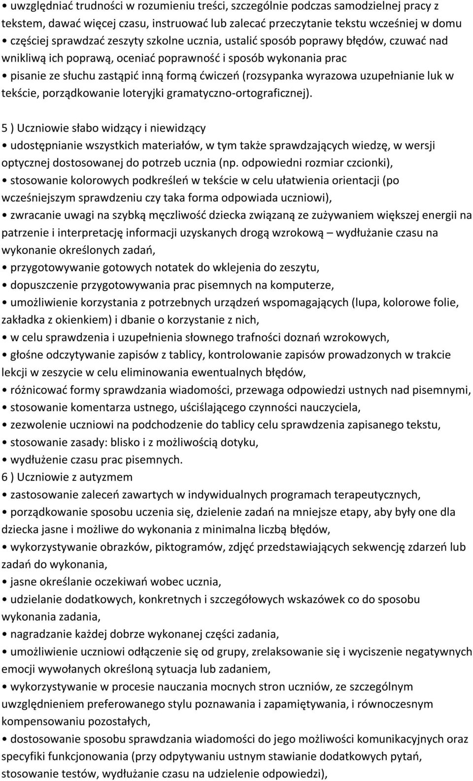 uzupełnianie luk w tekście, porządkowanie loteryjki gramatyczno-ortograficznej).