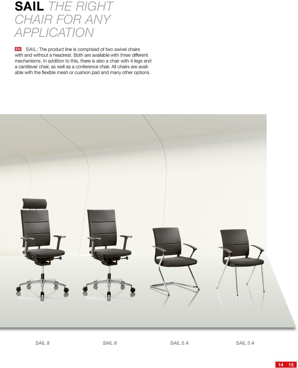 In addition to this, there is also a chair with 4 legs and a cantilever chair, as well as a conference