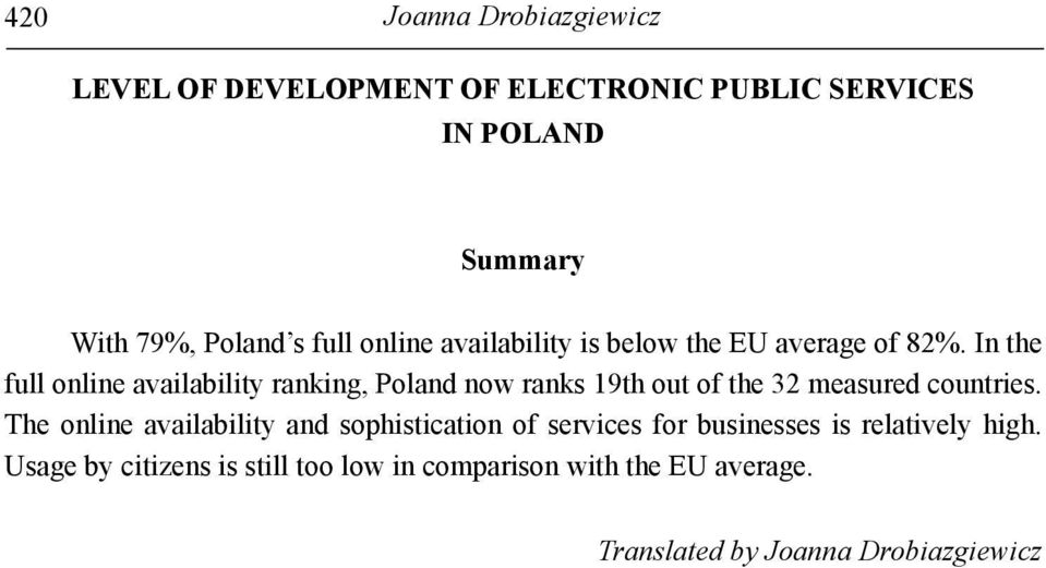 In the full online availability ranking, Poland now ranks 19th out of the 32 measured countries.