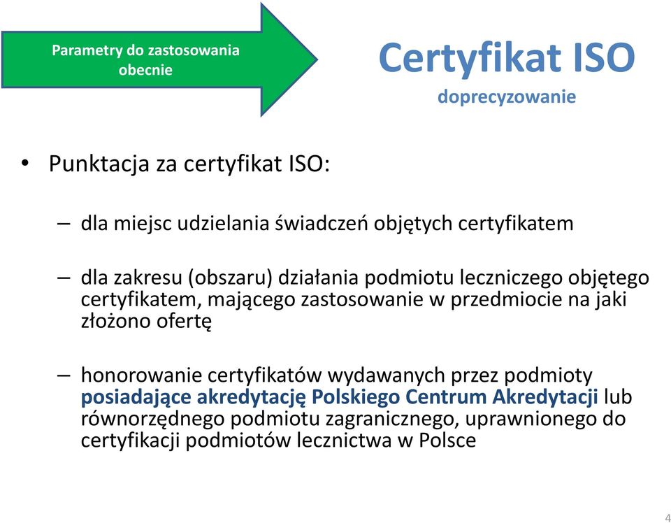 zastosowanie w przedmiocie na jaki złożono ofertę honorowanie certyfikatów wydawanych przez podmioty posiadające