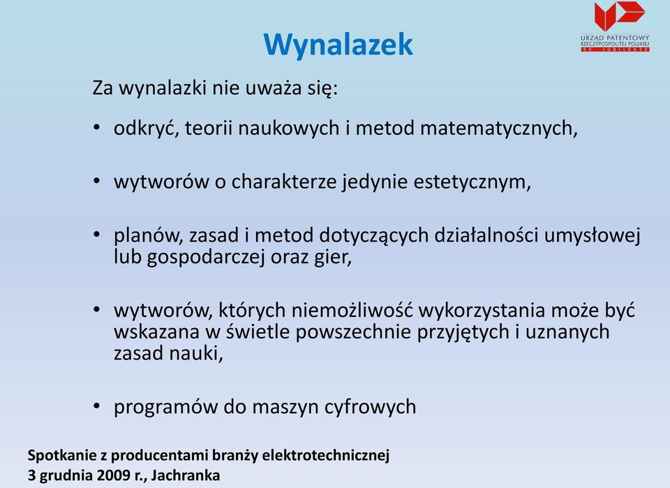 umysłowej lub gospodarczej oraz gier, wytworów, których niemożliwośd wykorzystania może byd