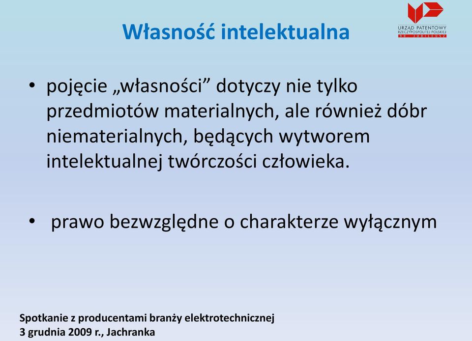 niematerialnych, będących wytworem intelektualnej