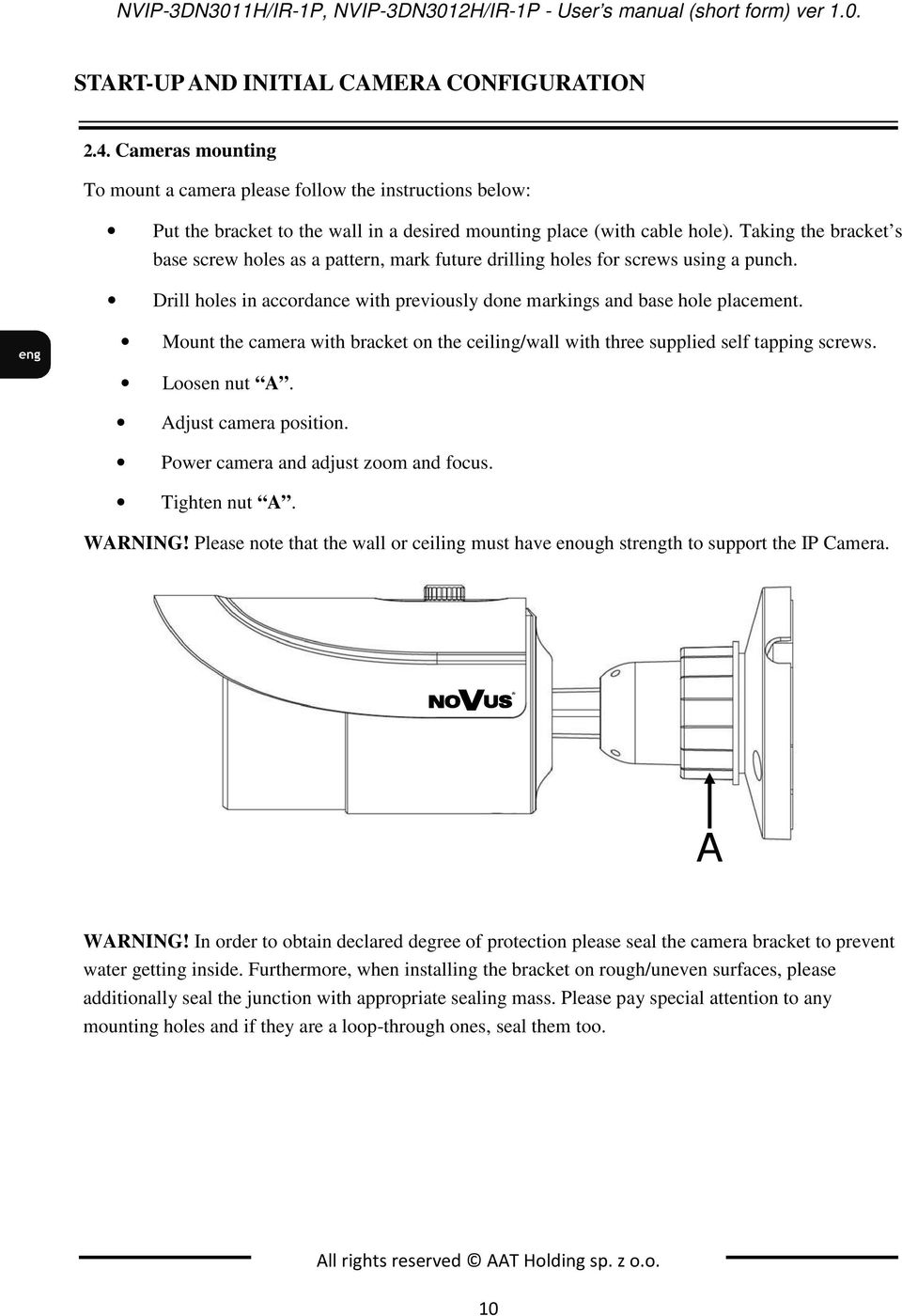 Taking the bracket s base screw holes as a pattern, mark future drilling holes for screws using a punch. Drill holes in accordance with previously done markings and base hole placement.