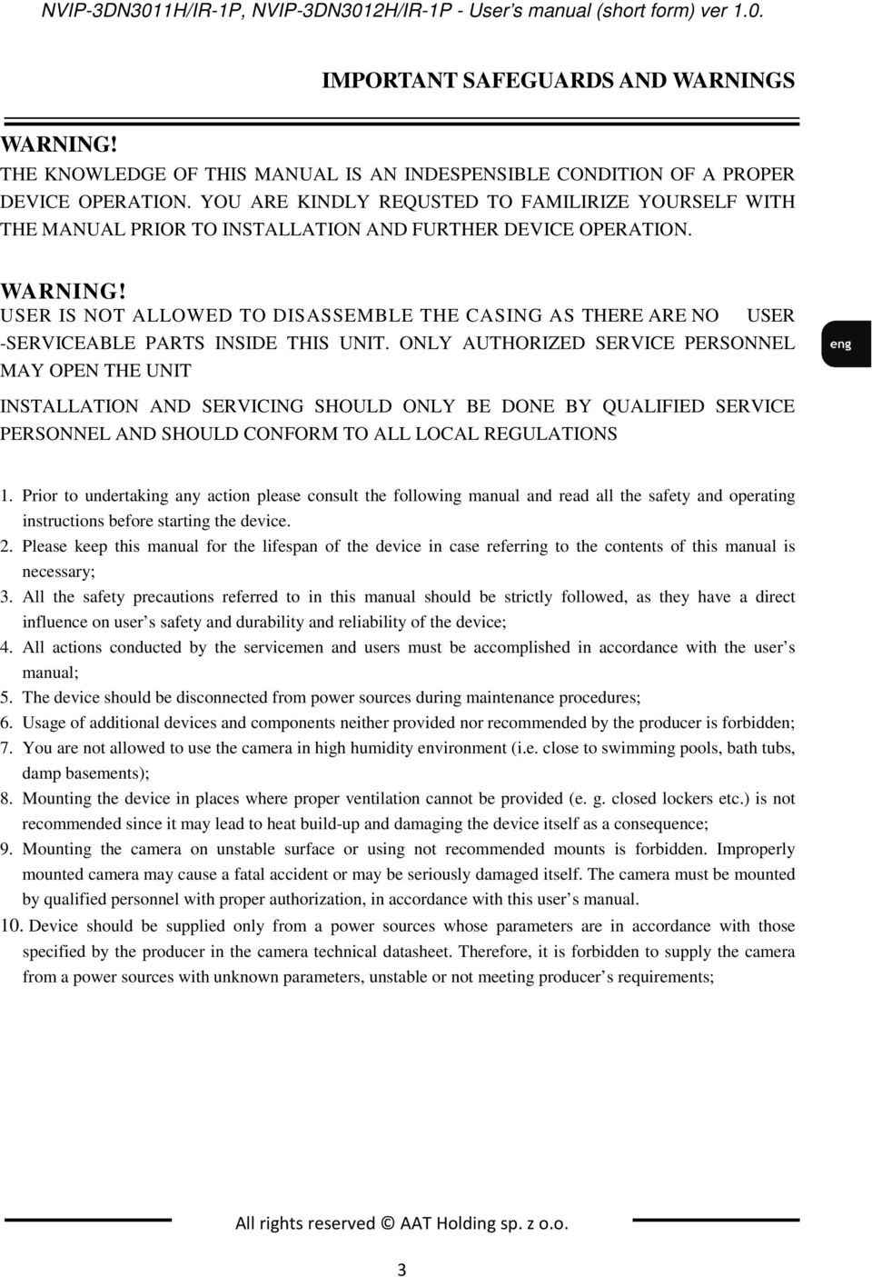 YOU ARE KINDLY REQUSTED TO FAMILIRIZE YOURSELF WITH THE MANUAL PRIOR TO INSTALLATION AND FURTHER DEVICE OPERATION. WARNING!