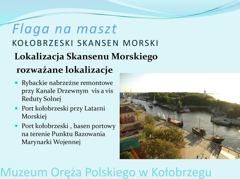 kołobrzeski przy Latarni Morskiej Port kołobrzeski, basen portowy na