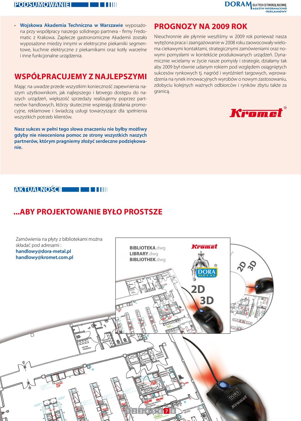 Współpracujemy z najlepszymi Mając na uwadze przede wszystkim konieczność zapewnienia naszym użytkownikom, jak najlepszego i łatwego dostępu do naszych urządzeń, większość sprzedaży realizujemy